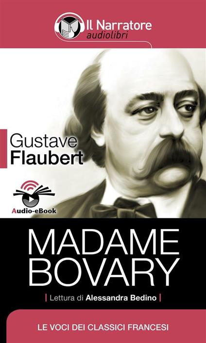 Madame Bovary. Ediz. integrale - Gustave Flaubert - ebook
