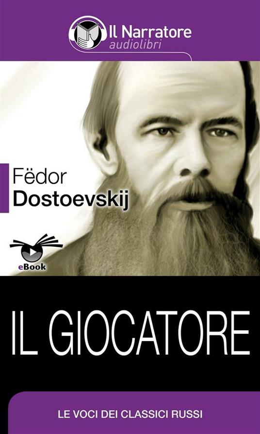 Il giocatore - Fëdor Dostoevskij - ebook