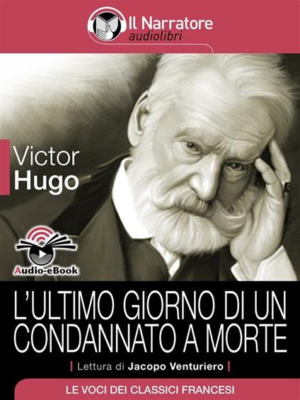 L' ultimo giorno di un condannato a morte. Ediz. integrale - Victor Hugo - ebook