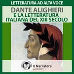Dante Alighieri e la Letteratura Italiana del XIII° secolo