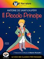 Il Piccolo Principe letto da Alberto Rossati. Ediz. integrale