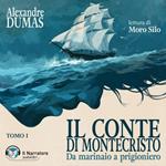 Il Conte di Montecristo - Tomo I - Da marinaio a prigioniero