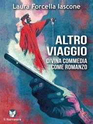 Altro viaggio. Divina Commedia come romanzo