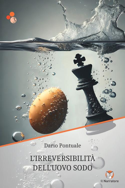 L'irreversibilità dell'uovo sodo. Ediz. integrale - Dario Pontuale - copertina