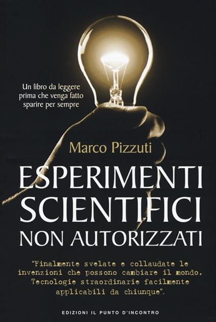 Esperimenti scientifici non autorizzati - Marco Pizzuti - copertina