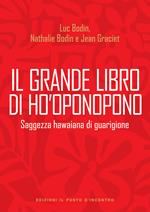 Il grande libro di Ho'oponopono. Saggezza hawaiana di guarigione