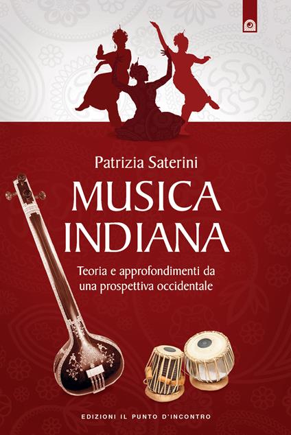 Musica indiana. Teoria e approfondimenti da una prospettiva occidentale - Patrizia Saterini - ebook