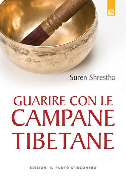 Guarire con le campane tibetane - Suren Shrestha - copertina