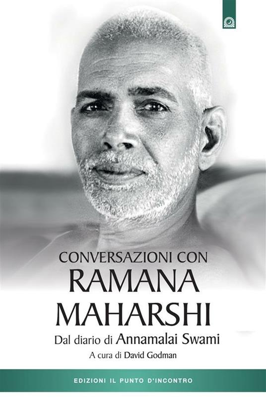 Conversazioni con Ramana Maharshi. Dal diario di Annamalai Swami - Swami Annamalai,David Godman - ebook
