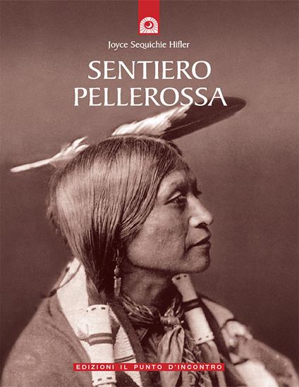 Sentiero pellerossa - Joyce Sequichie Hifler,Gianpaolo Fiorentini - ebook