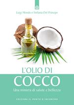 L' olio di cocco. Una miniera di salute e bellezza
