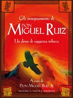 Oltre la paura. Insegnamenti di don Miguel Ruiz. Un maestro dell'intento ci svela i segreti del sentiero tolteco