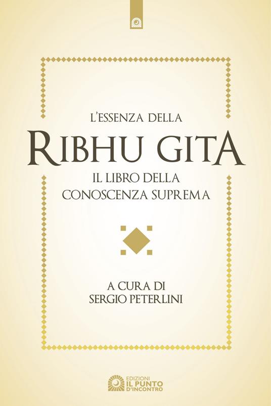 L' essenza della Ribhu Gita. Il libro della conoscenza suprema - Sergio Peterlini - ebook