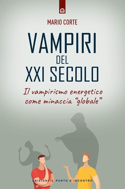 Vampiri del XXI secolo. Il vampirismo energetico come minaccia «globale» - Mario Corte - copertina