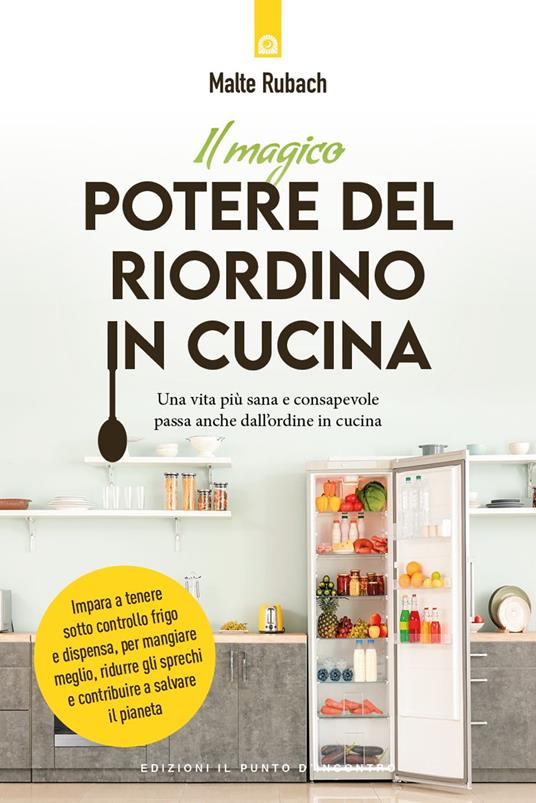 Il magico potere del riordino in cucina - Malte Rubach - copertina