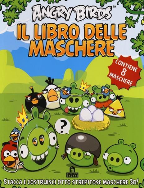 Angry birds. Il libro delle maschere. Contiene 8 maschere. Ediz. illustrata - copertina
