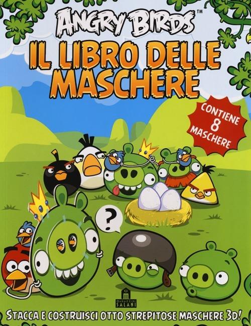 Angry birds. Il libro delle maschere. Contiene 8 maschere. Ediz. illustrata - copertina
