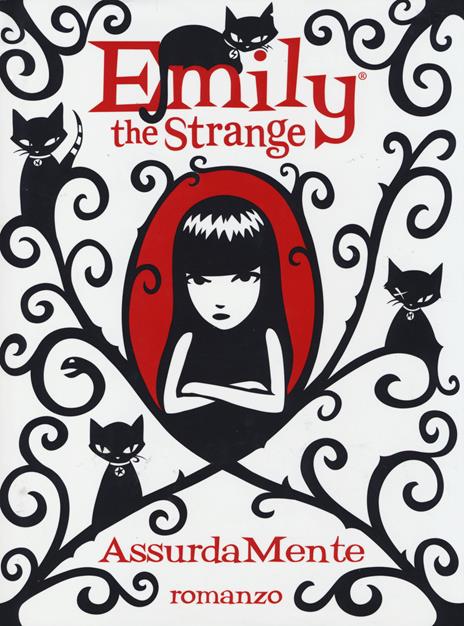 AssurdaMente. Emily the strange - Rob Reger,Jessica Gruner - copertina