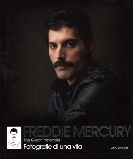 Freddie Mercury. The Great Pretender. Fotografie di una vita. Ediz. illustrata - Seán O'Hagan - copertina