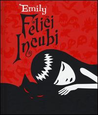 Felice incubi. Emily the strange - Rob Reger - copertina