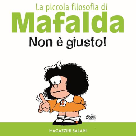 Non è giusto! La piccola filosofia di Mafalda. Ediz. illustrata - Quino - copertina