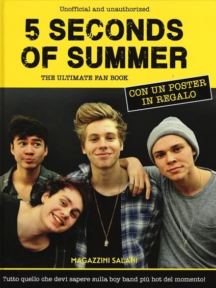 5 Seconds of Summer. The ultimate fan book. Unofficial and unauthorized. Con poster. Ediz. illustrata - Malcolm Croft - copertina