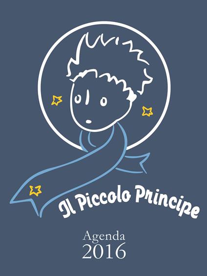 Il Piccolo Principe. Agenda 2016 - copertina
