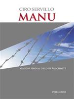 Manu. Viaggio fino al cielo di Auschwitz