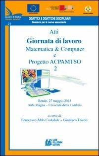 Atti Giornata di lavoro matematica computer e progetto ACPAMTSO 2 (tematico 21) - Francesco Costabile - copertina