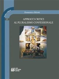 Approcci critici al pluralismo confessionale - Domenico Bilotta - ebook