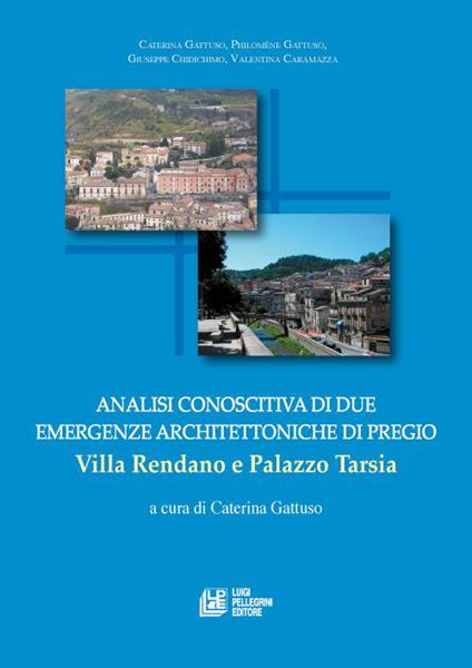 Analisi conoscitiva di due emergenze architettoniche di pregio. Villa Rendano e Palazzo Tarsia - copertina