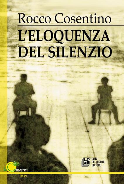 L' eloquenza del silenzio - Rocco Cosentino - copertina