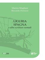 Liguria Spagna e altre scritture nomadi