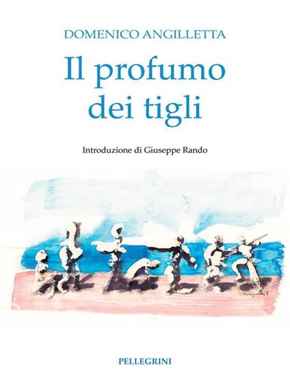 Il profumo dei tigli - Domenico Angilletta - ebook