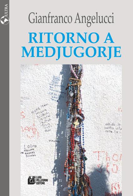 Ritorno a Medjugorje - Gianfranco Angelucci - copertina