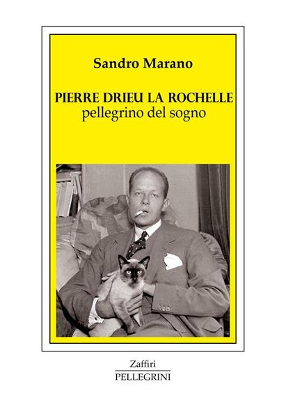Pierre Drieu La Rochelle. Pellegrino del sogno - Sandro Marano - ebook