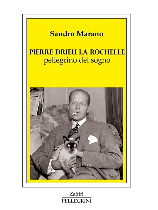 Pierre Drieu La Rochelle. Pellegrino del sogno - Sandro Marano - ebook