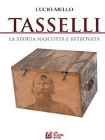 Tasselli. La storia nascosta e ritrovata