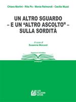 Un altro sguardo e un «altro ascolto» sulla sordità