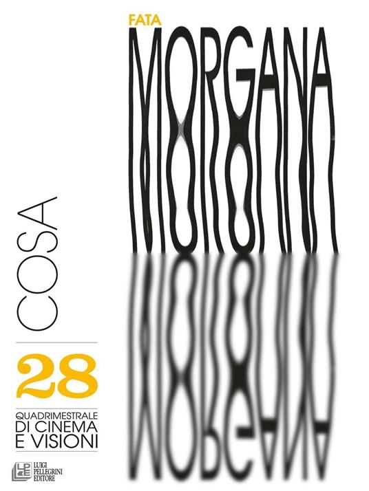 Fata Morgana. Quadrimestrale di cinema e visioni. Vol. 28: Cosa - copertina