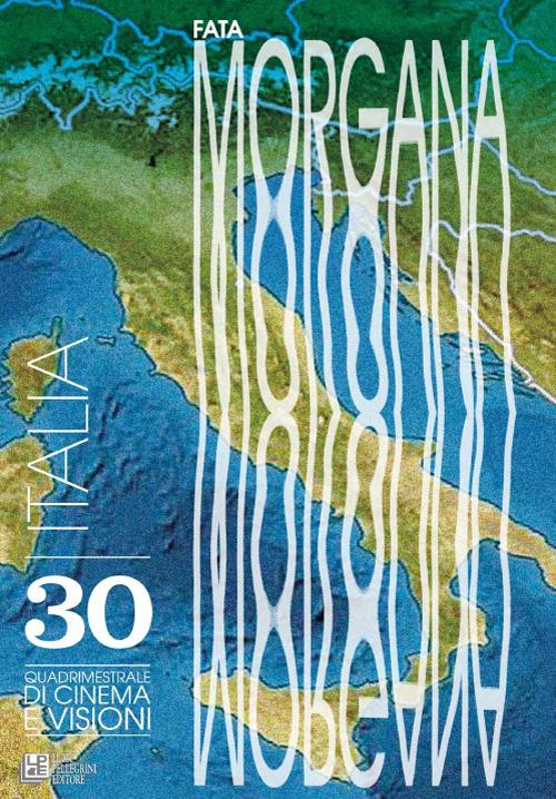 Fata Morgana. Quadrimestrale di cinema e visioni. Vol. 30: Italia - copertina