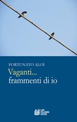 Vaganti... frammenti di io