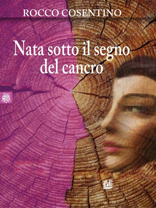 Nata sotto il segno del cancro - Rocco Cosentino - copertina