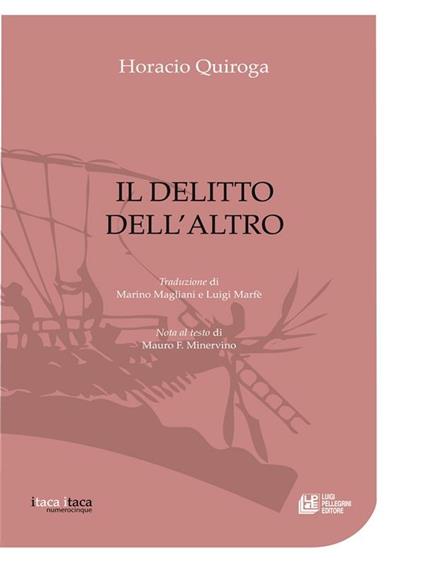 Il delitto dell'altro - Horacio Quiroga,Marino Magliani,Luigi Marfè - ebook