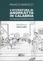 L'avventura di Andreatta in Calabria. Un campus per competere nel mondo
