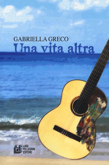 Una vita altra - Gabriella Greco - copertina