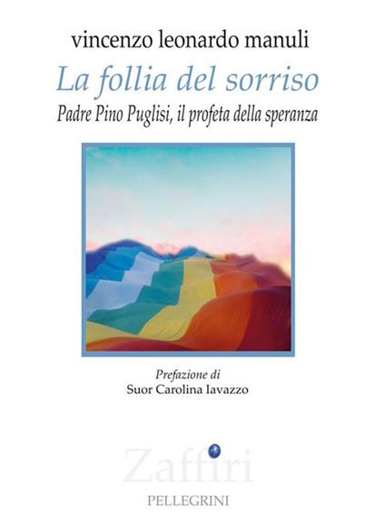 La follia del sorriso. Padre Pino Puglisi, il profeta della speranza - Vincenzo Leonardo Manuli - ebook