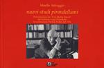 Nuovi studi pirandelliani. Presentazione de «Il fu Mattia Pascal» del siciliano Luigi Pirandello lo sconosciuto Premio Nobel del 1934