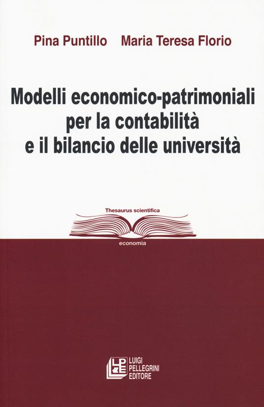 Modelli economico-patrimoniali per la contabilità e il bilancio delle università - Pina Puntillo,Maria Teresa Florio - copertina