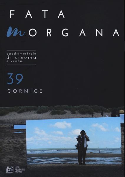 Fata Morgana. Quadrimestrale di cinema e visioni. Vol. 39: Cornici. - copertina